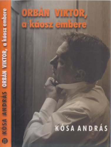 K�sa Andr�s - Orb�n Viktor, a k�osz embere