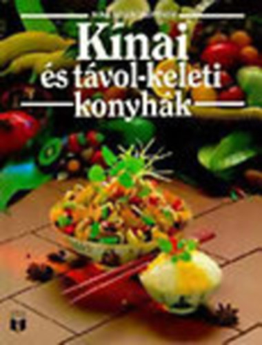 Korpdi Pter - Knai s tvol-keleti konyhk (Nova szakcsknyvek)