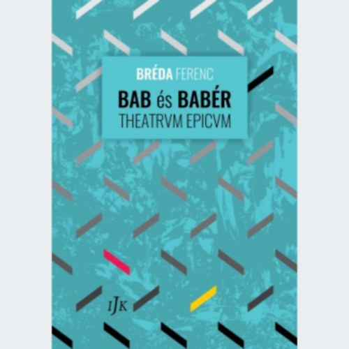 Br�da Ferenc - Bab �s bab�r (Theatrum Epicum)