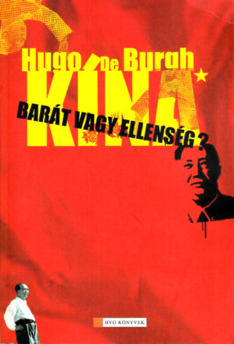 Hugo De Burgh - K�na - Bar�t vagy ellens�g?