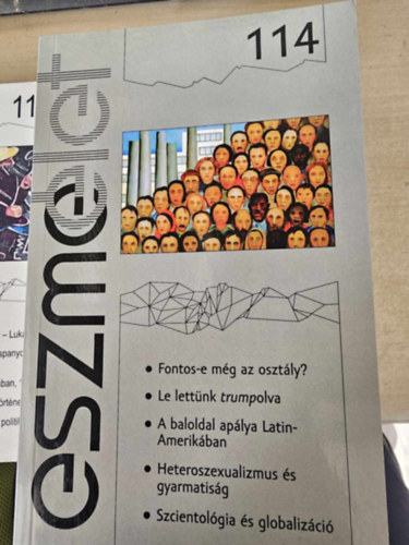 Eszm�let 114. -  Mi�rt fontos az oszt�ly? Interj� Erik Olin Wrighttal,  Le lett�nk trumpolva. Eredm�nyek �s kil�t�sok a 2016-os amerikai v�laszt�sok ut�n,  Dag�ly ut�n ap�ly? A latin-amerikai baloldal visszaes�s�r�l, A gender mindig
