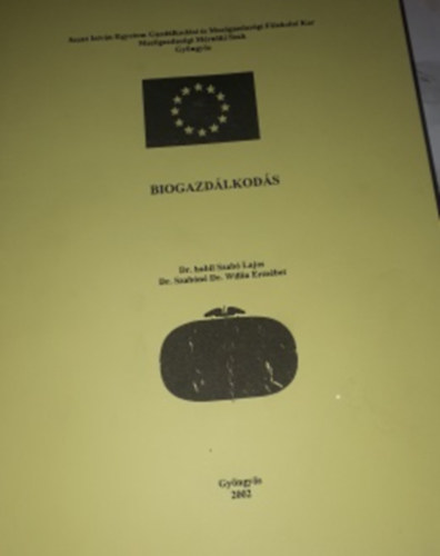 Dr. habil Szab� Lajos, Dr. Szab�n� Dr. Willin Erzs�bet - Biogazd�lkod�s
