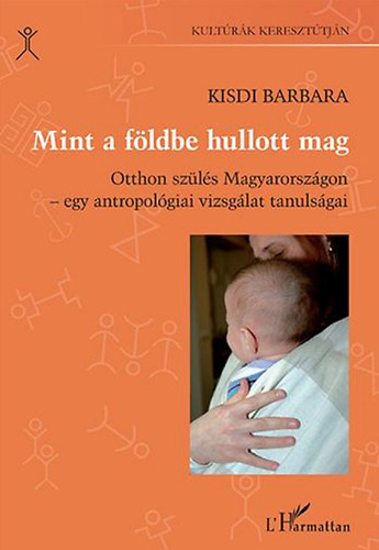 Kisdi Barbara - Mint a fldbe hullott mag
