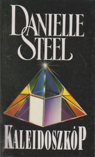 Danielle Steel - Kaleidoszkóp