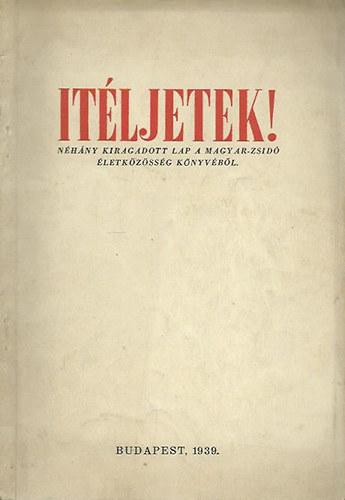 Vida Mrton Dr. (szerk) - tljetek! - Nhny kiragadott lap a magyar-zsid letkzssg knyvbl