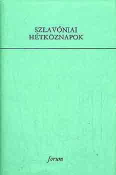 Dr. Penavin Olga - Szlavóniai hétköznapok