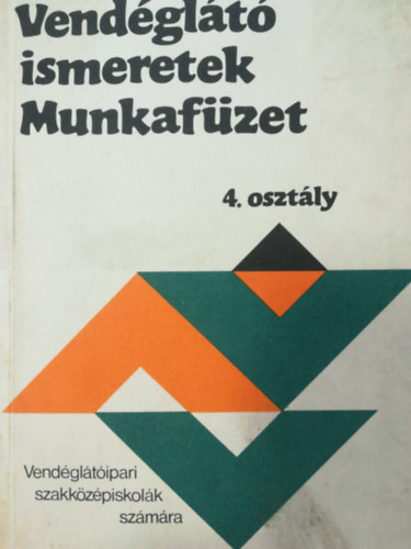 Vendglt ismeretek - Munkafzet 4. osztly