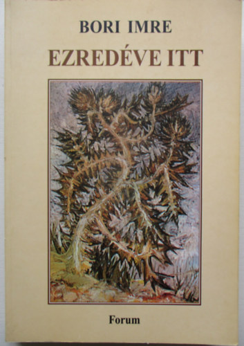 Bori Imre - Ezred�ve itt