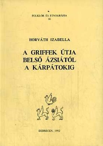 Horvth Izabella - A griffek tja Bels zsitl a Krptokig