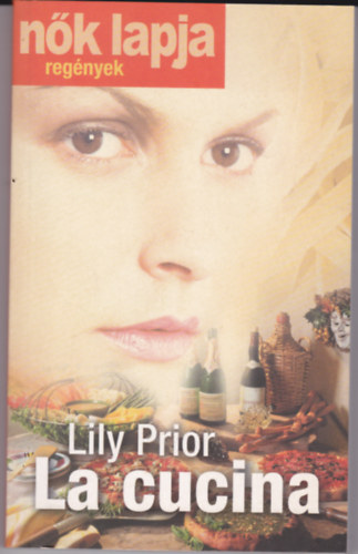 Lily Prior - La cucina (Nk Lapja Regnyek) - magyar nyelv