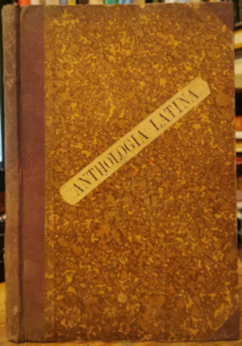 Pirchala Imre (szerk.) - Anthologia latina: Szemelvények a lirai és didaktikus költészetből