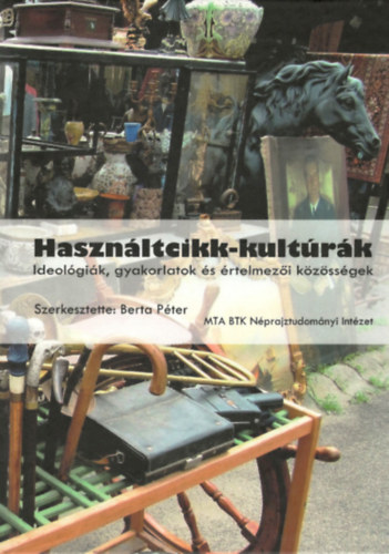 Berta Pter (szerk.) - Hasznltcikk-kultrk