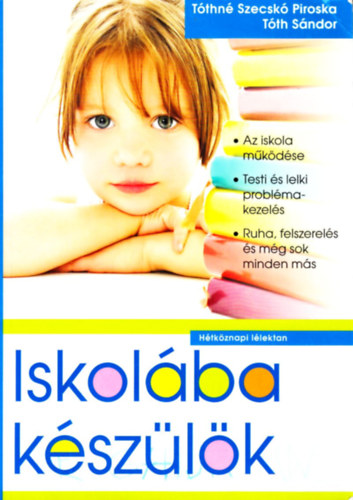 Tthn Szecsk Piroska; Tth Sndor - Iskolba kszlk