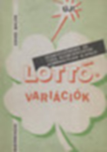 Kkedi Mikls - Lottvaricik (Szmvgzdsen s tizes szmcsoportok kombincijn ..