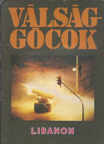 Kenesei Istvn (szerk.) - Vlsggcok Libanon