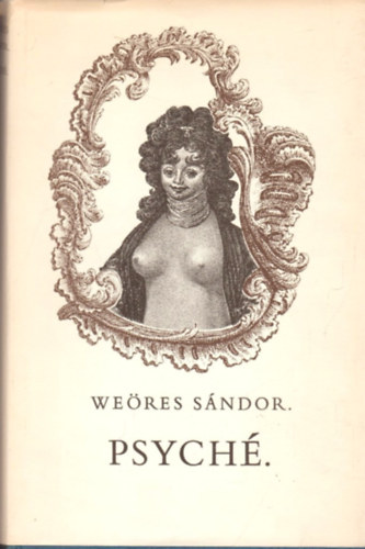 Weöres Sándor - Psyché