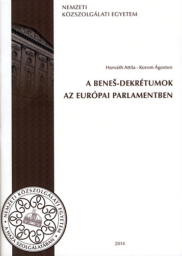 Horvth Attila, Korom goston - A Benes-dekrtumok az Eurpai Parlamentben