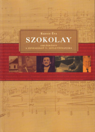 Radics va - Szokolay - Emlkknyv a zeneszerz 75. szletsnapjra