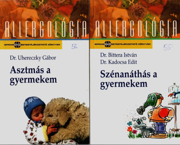 Dr. Uhereczky Gbor, Dr. Bittera Istvn, Dr. Kadocsa Edit - 2 db Allergolgia: Asztms a gyermekem + Szlnanths a gyermekem.