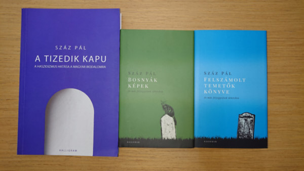 Sz�z P�l - 3 k�nyv Sz�z P�lt�l: Bosny�k k�pek, Felsz�molt temet�k k�nyve, A tizedik kapu