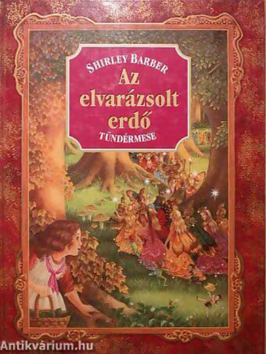 Shirley Barber - Az elvarzsolt erd - Tndrmese