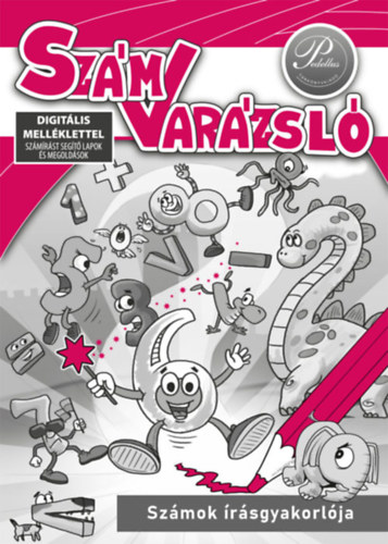 Nagy Adrienn - Vágó Lászlóné - Számvarázsló - a számok írásgyakorlója