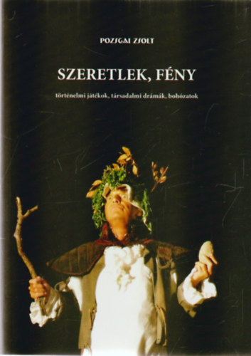 Pozsgai Zsolt - Szeretlek, fny