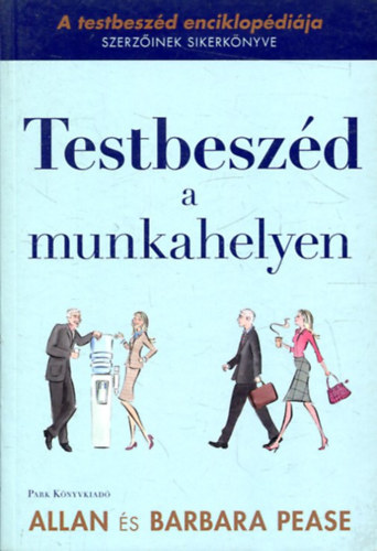 Allan Pease, Barbara Pease - Testbeszéd a munkahelyen