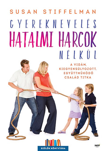 Susan Stiffelman - Gyereknevels hatalmi harcok nlkl