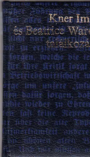 Kner Imre �s Beatrice Warde tal�lkoz�sa (minik�nyv)