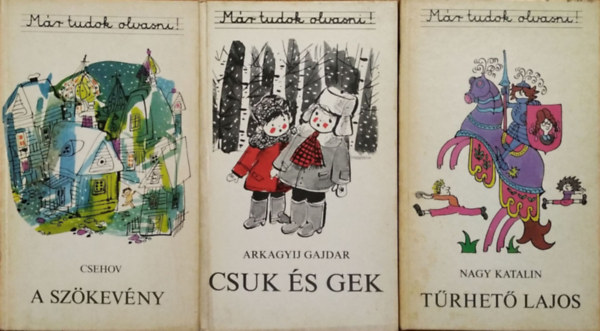 Anton Pavlovics Csehov - Arkagyij Gajdar - Nagy Katalin - A szkevny + Csuk s Gek + Trhet Lajos (Mr tudok olvasni!) (3 ktet)