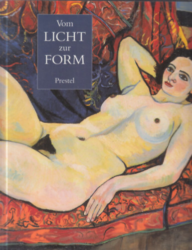 Vom Licht zur Form: Sch�tze franz�sischer Malerei aus dem Petit Palais Genf