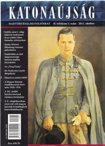Fekete R�bert (f�szerk.) - Katona�js�g -  Hadt�rt�nelmi foly�irat II. �vfolyam 5. sz�m 2011. okt�ber