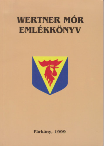 Himmler Gyrgy (szerk.) - Wertner Mr emlkknyv