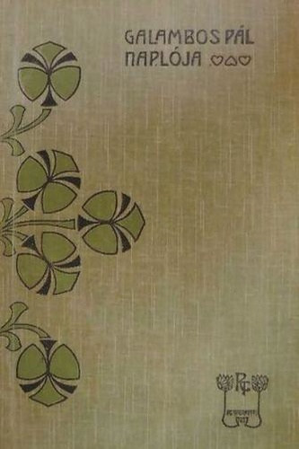 Rákosi Viktor - Galambos Pál naplója-Jobbadán Amerikában