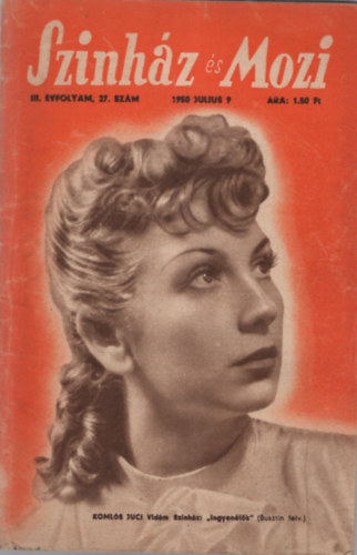 Fejér István (szerk.) - Színház és Mozi III. évfolyam 27. szám 1950. julius 9.