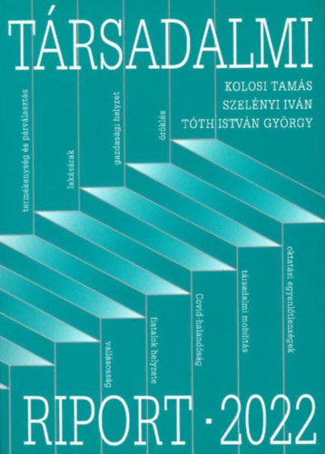 Kolosi Tams, Szelnyi Ivn, Tth Istvn Gyrgy - Trsadalmi riport - 2022