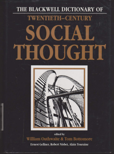 William Outhwaite - Tom Bottomore (szerk.) - The Blackwell Dictionary of Twentieth-Century Social Thought