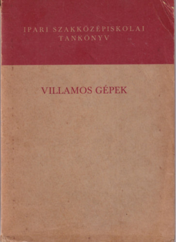 Jekelfalussy G�bor; Krisch Ern�; Szita Iv�n - Villamos g�pek