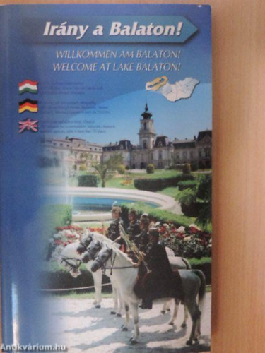 Tóth Árpádné, Dreissiger Gábor, Gönczöl Csaba, Kováts-Pálffy Zsuzsa, Králik Ágota, Mandics Tímea, Oswald Lórántné, Pék András, Veress Zoltán - WILLKOMMEN AM BALATON!/WELCOME AT LAKE BALATON!/BALATONI IDEGENFORGALMI ALMANACH 2006/8. ÉVFOLYAM