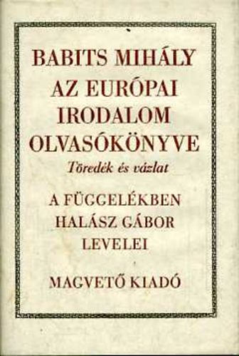 Babits Mih�ly - Az eur�pai irodalom olvas�k�nyve (T�red�k �s v�zlat)