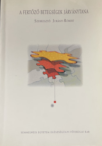 Dr. Jurányi Róbert - A fertőző betegségek járványtana