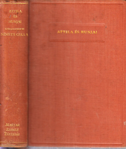 Nmeth Gyula (szerk.) - Attila s hunjai (I. kiads)