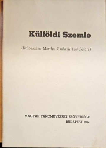 Klfldi Szemle (Klnszm Martha Graham tiszteletre)