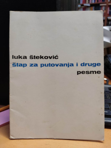 Luka Stekovic (Luka Stekovic) - Stap za putovanja i druge pesme (Az v�ndorbot �s m�s versek)