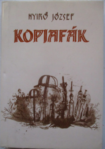 Nyírő József - Kopjafák