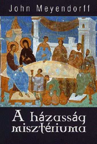 Meyendorff, John - A hzassg misztriuma