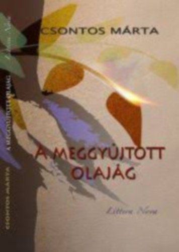 Csontos Mrta - A meggyjtott olajg