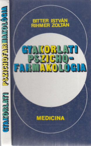 Bitter Istvn, Rihmer Zoltn - Gyakorlati pszichofarmakolgia