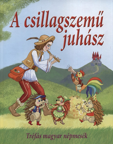 Nagy va (Szerk.) - A csillagszem juhsz - Trfs magyar npmesk